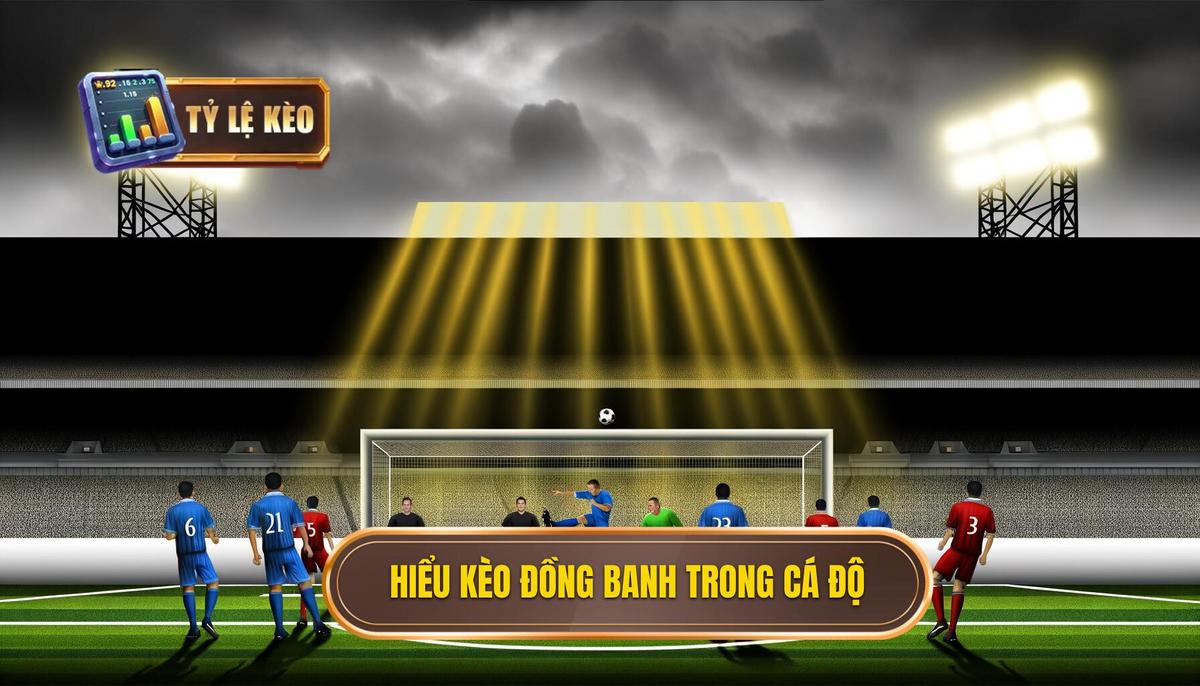 Kèo đồng banh là gì_