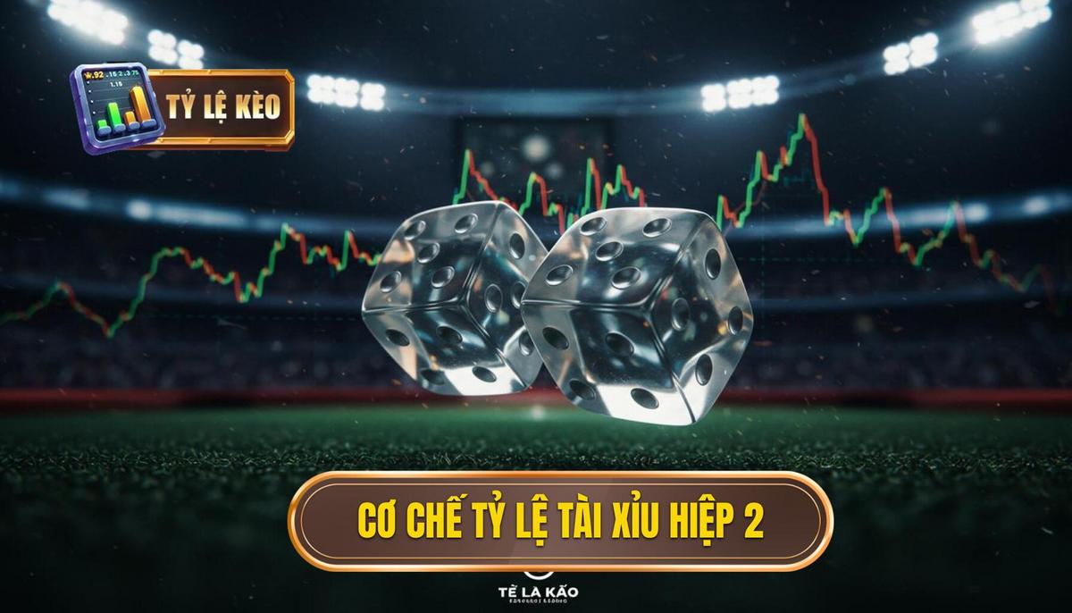 Kèo Tài Xỉu Hiệp 2: Chiến Lược Chinh Phục Tỷ Lệ Vàng Cùng TỶ LỆ KÈO 1 Phân Tích Cơ Chế Hình Thành Tỷ Lệ Tài Xỉu Hiệp 2