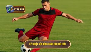 Kỹ thuật sút bóng bằng đầu gối trái