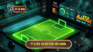 Hướng dẫn phân tích kèo phạt góc: Bí quyết làm chủ cuộc chơi từ TỶ LỆ KÈO